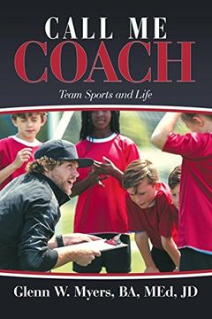 portada Call me Coach: Team Sports and Life (en Inglés)