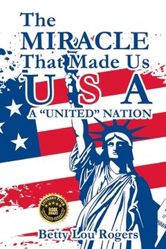 portada The Miracle That Made Us USA A "UNITED" NATION
