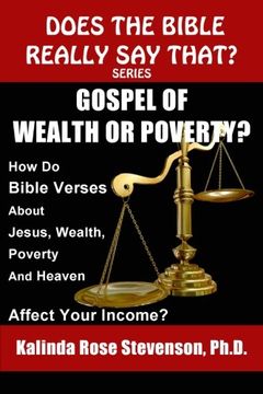 portada Gospel of Wealth or Poverty? How do Bible Verses About Jesus, Wealth, Poverty, and Heaven Affect Your Income? (Does the Bible Really say That? Series) (en Inglés)