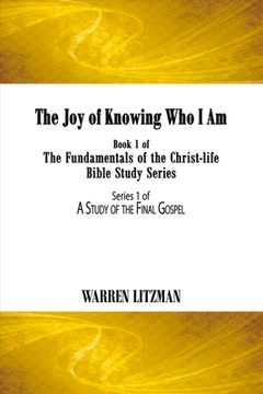 portada The joy of Knowing who i am: Book 1 of the Fundamentals of the Christ-Life Bible Study Series (1)