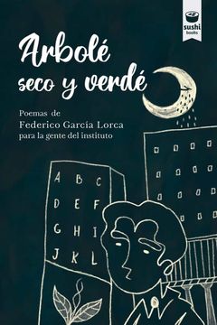 portada Arbole Seco y Verde: Poemas de Federico Garcia Lorca Para la Gente del Instituto