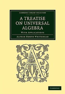 portada A Treatise on Universal Algebra Paperback (Cambridge Library Collection - Mathematics) (in English)