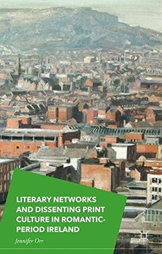 portada Literary Networks and Dissenting Print Culture in Romantic-Period Ireland