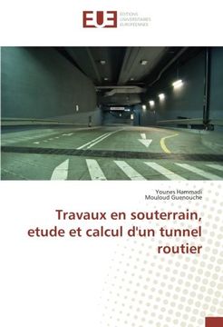 portada Travaux en souterrain, etude et calcul d'un tunnel routier (French Edition)