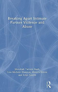 portada Breaking Apart Intimate Partner Violence and Abuse (en Inglés)
