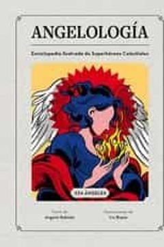 portada Angeología. Enciclopedia Ilustrada de Superhéroes Celestiales