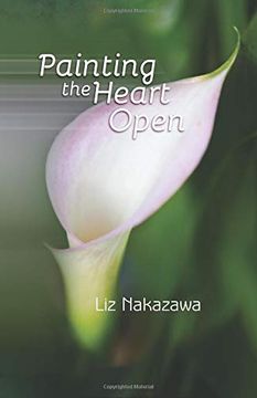 portada Painting the Heart Open (en Inglés)