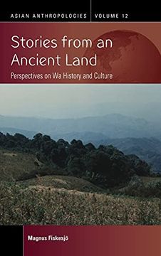 portada Stories From an Ancient Land: Perspectives on wa History and Culture: 12 (Asian Anthropologies, 12) (in English)