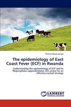 portada the epidemiology of east coast fever (ecf) in rwanda (en Inglés)