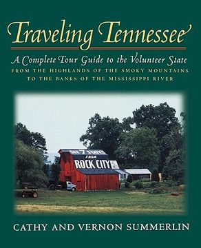 portada traveling tennessee: a complete tour guide to the volunteer state from the highlands of the smoky mountains to the banks of the mississippi