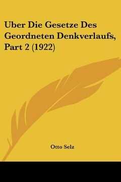 portada Uber Die Gesetze Des Geordneten Denkverlaufs, Part 2 (1922) (in German)