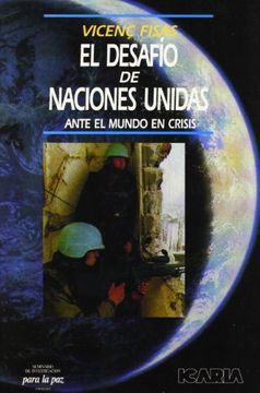 portada EL DESAFIO DE LAS NACIONES UNIDAS: ANTE EL MUNDO EN CRISIS (Antrazyt)