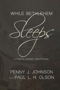portada While Bethlehem Sleeps: A Poetic Advent Devotional (en Inglés)