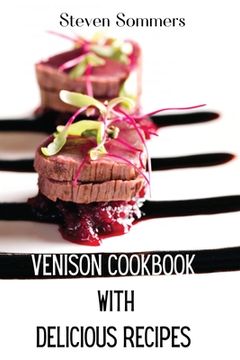 portada Venison Cookbook With Delicious Recipes (in English)