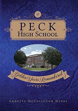 portada Peck High School: Golden Years Remembered (en Inglés)