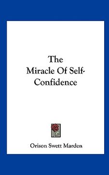 portada the miracle of self-confidence (en Inglés)