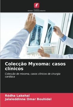 portada Colecção Myxoma: Casos Clínicos: Colecção de Mixoma, Casos Clínicos de Cirurgia Cardíaca