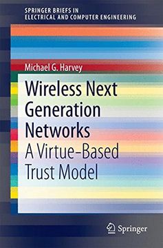 portada Wireless Next Generation Networks: A Virtue-Based Trust Model (Springerbriefs in Electrical and Computer Engineering) (in English)