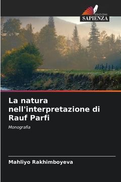 portada La natura nell'interpretazione di Rauf Parfi (in Italian)