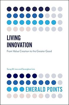 portada Living Innovation: From Value Creation to the Greater Good (Emerald Points) 