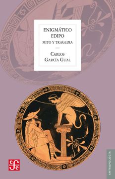 portada Enigmatico Edipo - Mito y Tragedia (Antropologia (Fce))