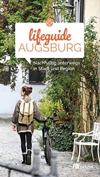 portada Lifeguide Augsburg: Nachhaltig Unterwegs in Stadt und Region (en Alemán)