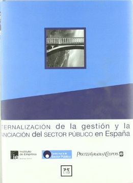 portada Externalización de la Gestión y la Financiación del Sector Público en España. (Acción Empresarial) (in Spanish)