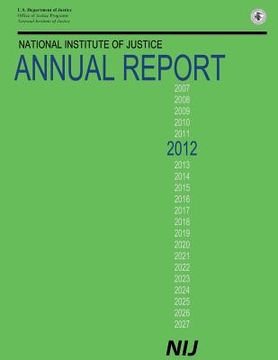portada National Institute of Justice Annual Report 2012 (en Inglés)