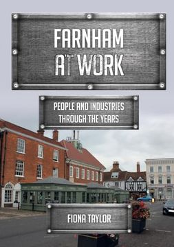 portada Farnham at Work: People and Industries Through the Years (en Inglés)