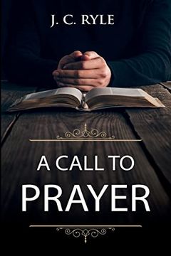 portada A Call to Prayer: Updated Edition and Study Guide (Books by j. C. Ryle) (en Inglés)