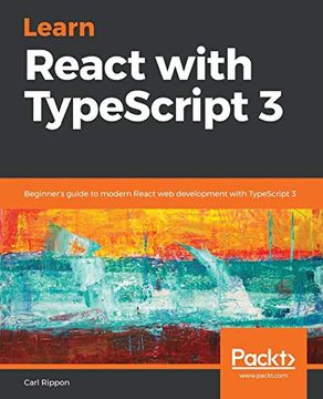 portada Learn React With Typescript 3: Beginner's Guide to Modern React web Development With Typescript 3 (in English)