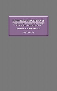 portada domesday descendants: a prosopography of persons occurring in english documents 1066-1166 ii: pipe rolls to cartae baronum' (en Inglés)