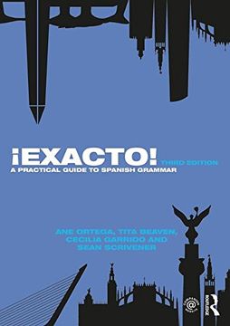portada Exacto! A Practical Guide to Spanish Grammar (Routledge Concise Grammars) (en Inglés)