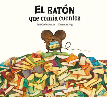 portada Raton que Comia Cuentos,El (in Spanish)