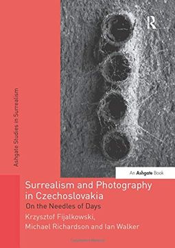 portada Surrealism and Photography in Czechoslovakia: On the Needles of Days (in English)