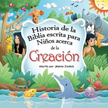 portada Historia de la Biblia Escrita Para Ninos Acerca de la Creacion: Volume 1 (Children'S Bible Collection) (in Spanish)