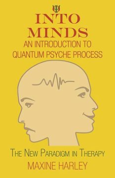 portada Into Minds-An Introduction to Quantum Psyche Process: The new Paradigm in Therapy 