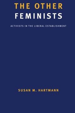 portada The Other Feminists: Activists in the Liberal Establishment (en Inglés)