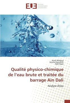 portada Qualité physico-chimique de l'eau brute et traitée du barrage Ain Dali: Analyse d'eau