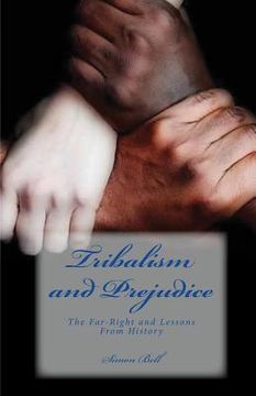 portada Tribalism and Prejudice: The Far-Right and Lessons From History (en Inglés)