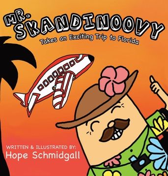 portada Mr. Skandinoovy Takes an Exciting Trip to Florida: A funny adventure picture book for kids (en Inglés)