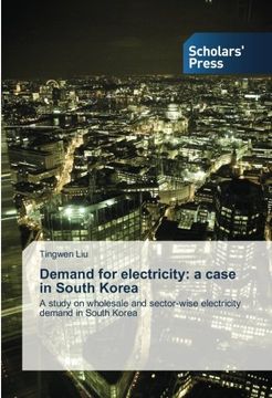 portada Demand for electricity: a case in South Korea: A study on wholesale and sector-wise electricity demand in South Korea