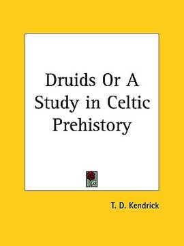 portada druids or a study in celtic prehistory (en Inglés)