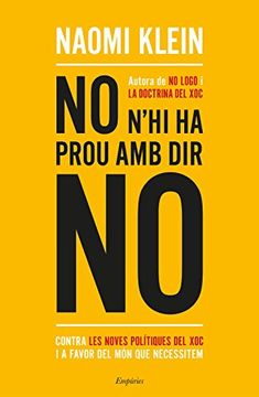 portada No n'hi ha prou amb dir no: Contra les noves polítiques del xoc i a favor del món que necessitem (Catalan Edition)