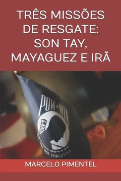 portada Três Missões de Resgate: Son Tay, Mayaguez E Irã
