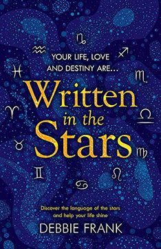 portada Written in the Stars: Discover the Language of the Stars and Help Your Life Shine (in English)