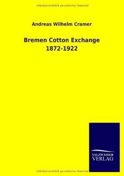 portada Bremen Cotton Exchange 1872-1922 (German Edition)