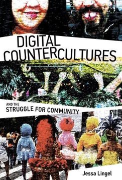 portada Digital Countercultures and the Struggle for Community (Information Society Series) 