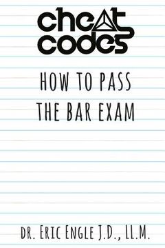 portada "Cheat Codes": How to Pass the Bar Exam (in English)