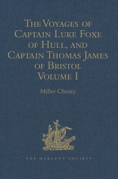 portada The Voyages of Captain Luke Foxe of Hull, and Captain Thomas James of Bristol, in Search of a North-West Passage, in 1631-32: With Narratives of the E